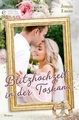 Lucas |  Blitzhochzeit in der Toskana | eBook | Sack Fachmedien