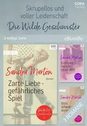 Marton |  Skrupellos und voller Leidenschaft - die Wilde Geschwister (3-teilige Serie) | eBook | Sack Fachmedien