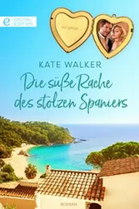Walker |  Die süße Rache des stolzen Spaniers | eBook | Sack Fachmedien