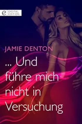 Denton |  ... Und führe mich nicht in Versuchung | eBook | Sack Fachmedien