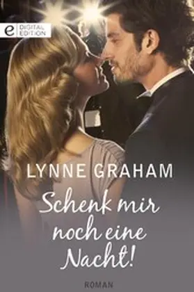 Graham |  Schenk mir noch eine Nacht! | eBook | Sack Fachmedien