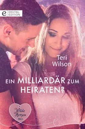 Wilson |  Ein Milliardär zum Heiraten? | eBook | Sack Fachmedien