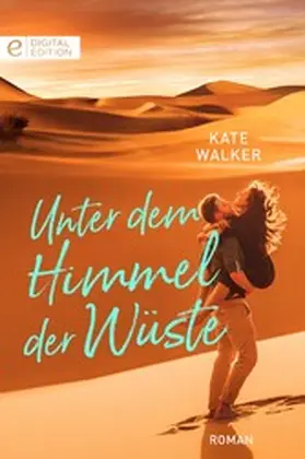 Walker |  Unter dem Himmel der Wüste | eBook | Sack Fachmedien