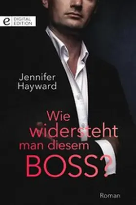 Hayward |  Wie widersteht man diesem Boss? | eBook | Sack Fachmedien