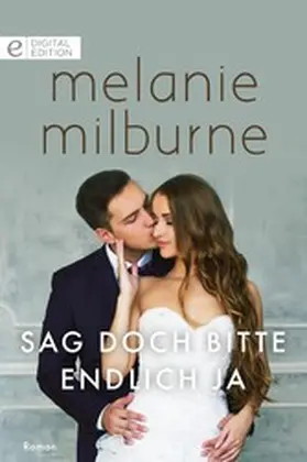 Milburne | Sag doch bitte endlich Ja | E-Book | sack.de