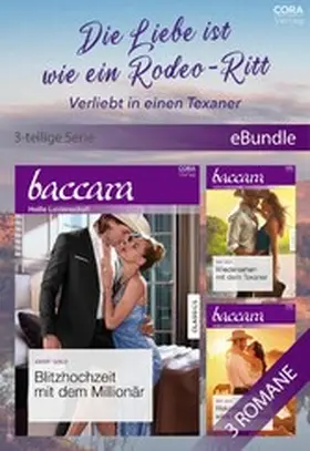 Gold |  Die Liebe ist wie ein Rodeo-Ritt - Verliebt in einen Texaner (3-teilige Serie) | eBook | Sack Fachmedien