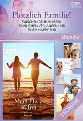 Gordon / Lennox / Watson |  Plötzlich Familie! - Zwischen Geheimnissen, sinnlichem Verlangen und einem Happy End | eBook | Sack Fachmedien
