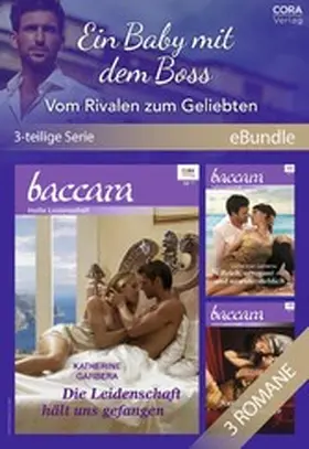 Garbera |  Ein Baby mit dem Boss - Vom Rivalen zum Geliebten (3-teilige Serie) | eBook | Sack Fachmedien