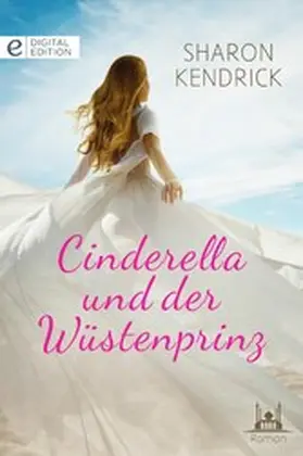 Kendrick |  Cinderella und der Wüstenprinz | eBook | Sack Fachmedien