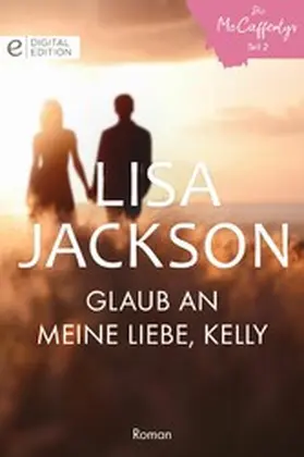 Jackson |  Glaub an meine Liebe, Kelly | eBook | Sack Fachmedien