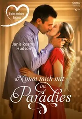 Hudson |  Nimm mich mit ins Paradies | eBook | Sack Fachmedien