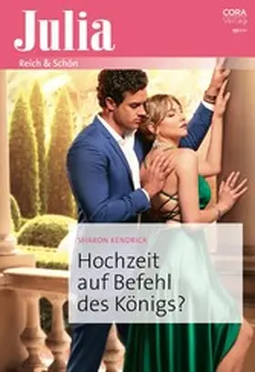 Kendrick |  Hochzeit auf Befehl des Königs? | eBook | Sack Fachmedien