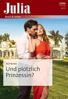 Blake |  Und plötzlich Prinzessin? | eBook | Sack Fachmedien