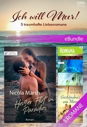 Reid / West / Marsh |  Ich will Meer! - 5 traumhafte Liebesromane | eBook | Sack Fachmedien