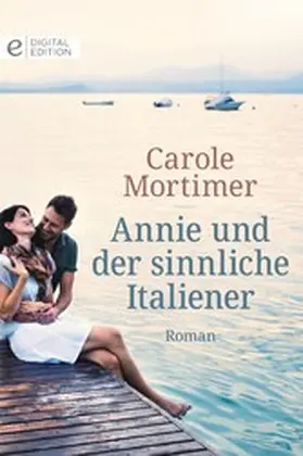 Mortimer |  Annie und der sinnliche Italiener | eBook | Sack Fachmedien
