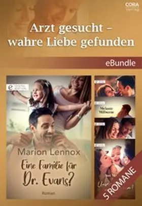 Lennox / Metcalfe / Milburne |  Arzt gesucht - wahre Liebe gefunden | eBook | Sack Fachmedien