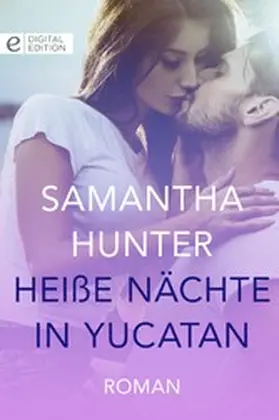 Hunter |  Heiße Nächte in Yucatan | eBook | Sack Fachmedien