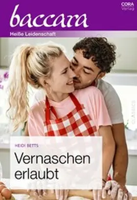 Betts |  Vernaschen erlaubt | eBook | Sack Fachmedien