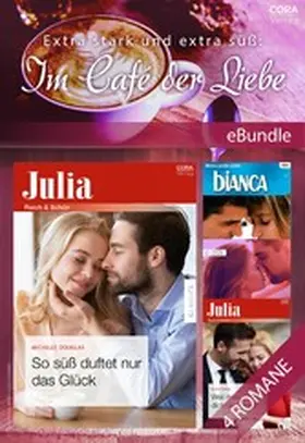 Douglas / Marsh / Jump |  Extra stark und extra süß: Im Café der Liebe | eBook | Sack Fachmedien
