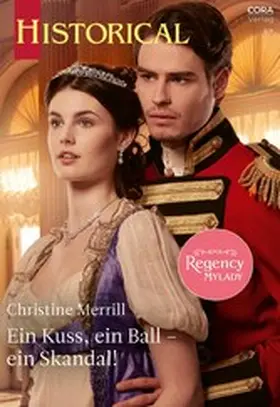 Merrill |  Ein Kuss, ein Ball - ein Skandal! | eBook | Sack Fachmedien