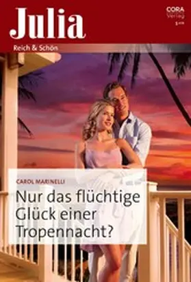 Marinelli |  Nur das flüchtige Glück einer Tropennacht? | eBook | Sack Fachmedien