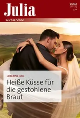 Hall |  Heiße Küsse für die gestohlene Braut | eBook | Sack Fachmedien