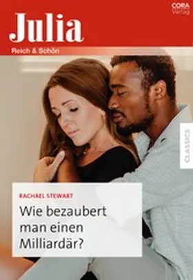 Stewart |  Wie bezaubert man einen Milliardär? | eBook | Sack Fachmedien