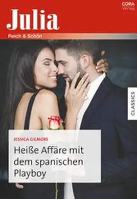 Gilmore |  Heiße Affäre mit dem spanischen Playboy | eBook | Sack Fachmedien