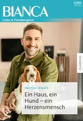 Senate |  Ein Haus, ein Hund - ein Herzensmensch | eBook | Sack Fachmedien