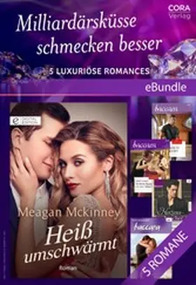 Laurence / Mckinney / Booth |  Milliardärsküsse schmecken besser - 5 luxuriöse Romances | eBook | Sack Fachmedien