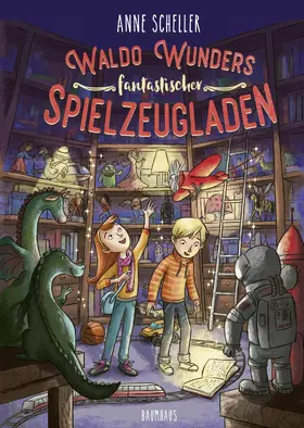 Scheller |  Waldo Wunders fantastischer Spielzeugladen | eBook | Sack Fachmedien