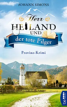 Simons |  Herr Heiland und der tote Pilger | eBook | Sack Fachmedien