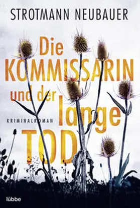 Strotmann / Neubauer |  Die Kommissarin und der lange Tod | eBook | Sack Fachmedien