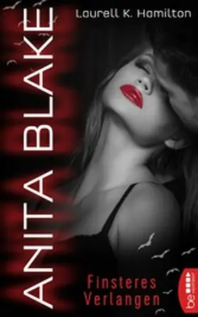 Hamilton |  Anita Blake - Finsteres Verlangen | eBook | Sack Fachmedien