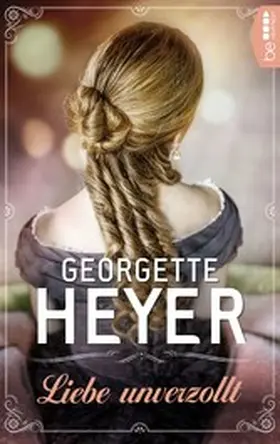 Heyer |  Liebe unverzollt | eBook | Sack Fachmedien