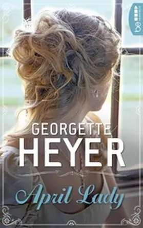 Heyer |  April Lady | eBook | Sack Fachmedien