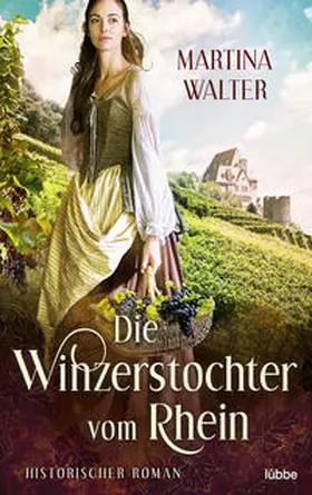 Walter |  Die Winzerstochter vom Rhein | eBook | Sack Fachmedien