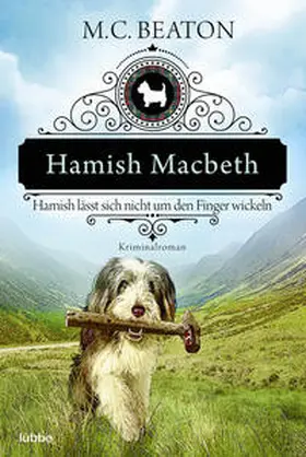 Beaton |  Hamish Macbeth lässt sich nicht um den Finger wickeln | eBook | Sack Fachmedien