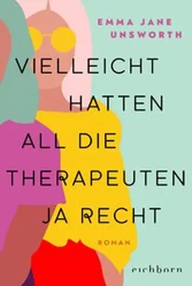 Unsworth |  Vielleicht hatten all die Therapeuten ja recht | eBook | Sack Fachmedien
