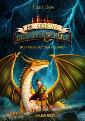 Skye |  Die geheime Drachenschule - Das Tribunal der Sieben Flammen | eBook | Sack Fachmedien