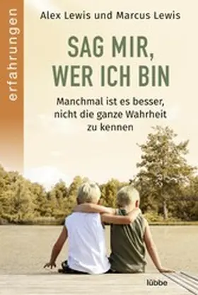 Lewis |  Sag mir, wer ich bin | eBook | Sack Fachmedien