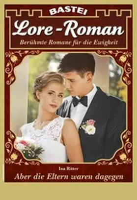 Ritter |  Lore-Roman 91 | eBook | Sack Fachmedien