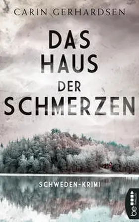 Gerhardsen |  Das Haus der Schmerzen | eBook | Sack Fachmedien
