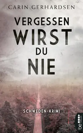 Gerhardsen |  Vergessen wirst du nie | eBook | Sack Fachmedien