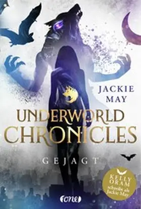 May | Underworld Chronicles - Gejagt | E-Book | www2.sack.de