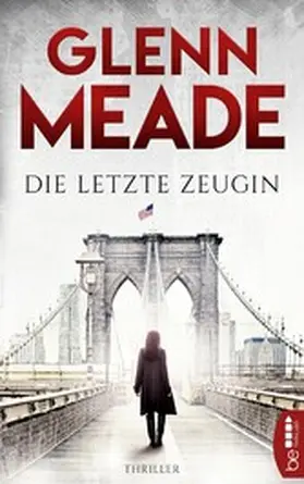 Meade |  Die letzte Zeugin | eBook | Sack Fachmedien