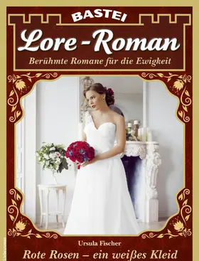 Fischer |  Lore-Roman 98 | eBook | Sack Fachmedien
