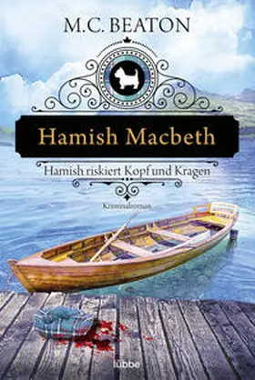 Beaton | Hamish Macbeth riskiert Kopf und Kragen | E-Book | sack.de