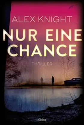 Knight |  Nur eine Chance | eBook | Sack Fachmedien