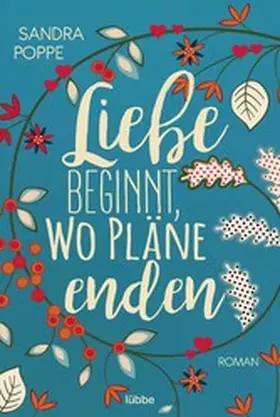 Poppe |  Liebe beginnt, wo Pläne enden | eBook | Sack Fachmedien